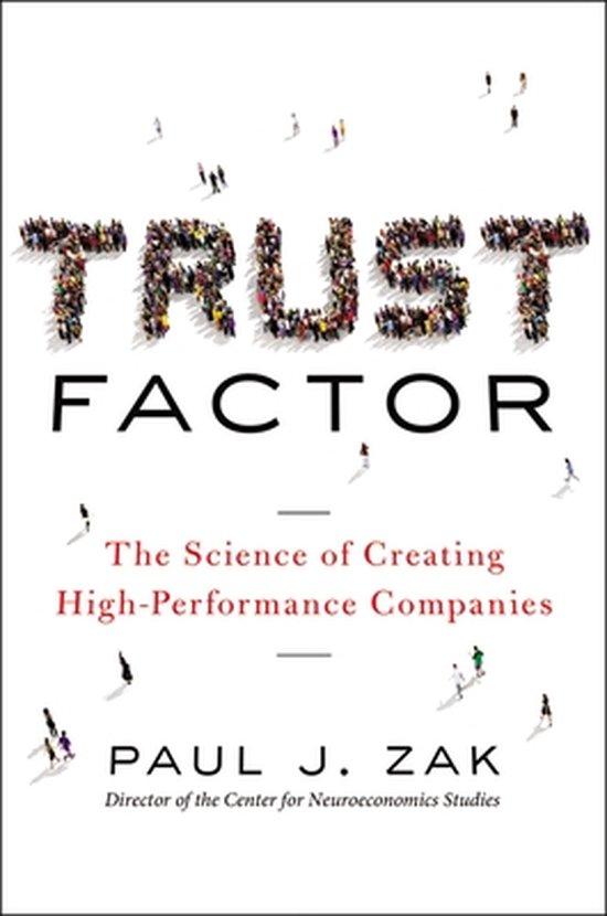 Trust Factor Paul J. Zak