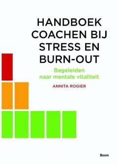 Handboek coachen bij stress en burn-out Annita Rogier