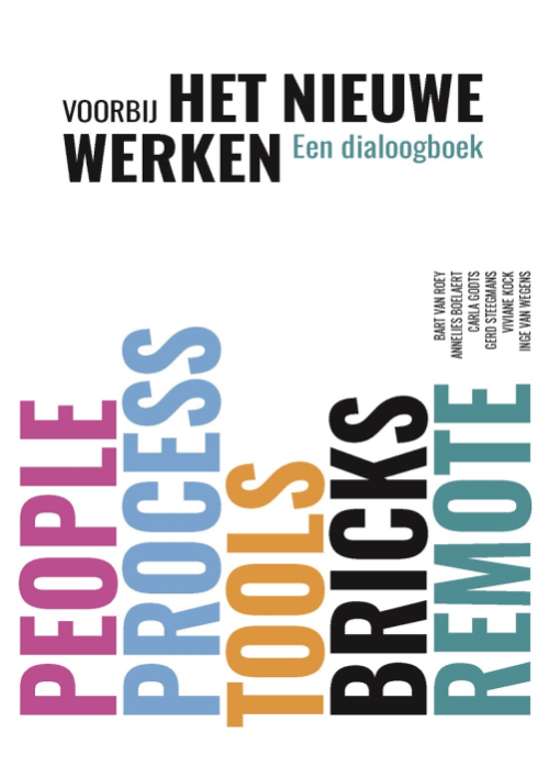 Voorbij het nieuwe werken, een dialoogboek Boelaert Annelies, Godts Carla, Kock Viviane, Steegmans Gerd, Van Roey Bart, Van Wegens Inge