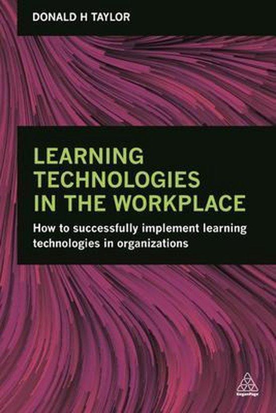 Learning Technologies in the workplace Donald H. Taylor