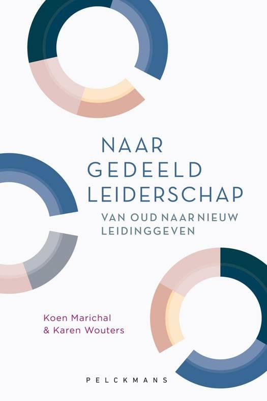 Naar gedeeld leiderschap Koen Marichal en Karen Wouters